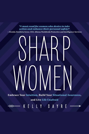 Sharp Women - Embrace Your Intuition Build Your Situational Awareness and Live Life Unafraid - cover