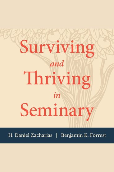 Surviving and Thriving in Seminary - An Academic and Spiritual Handbook - cover