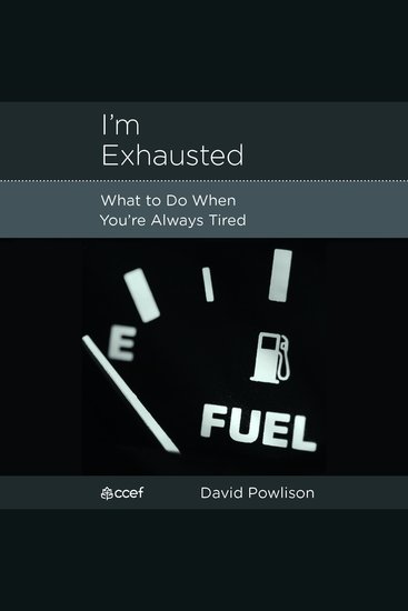 I'm Exhausted - What to Do When You're Always Tired - cover