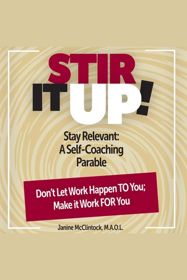 Stir It Up! - Stay Relevant: A Self-Coaching Parable - cover