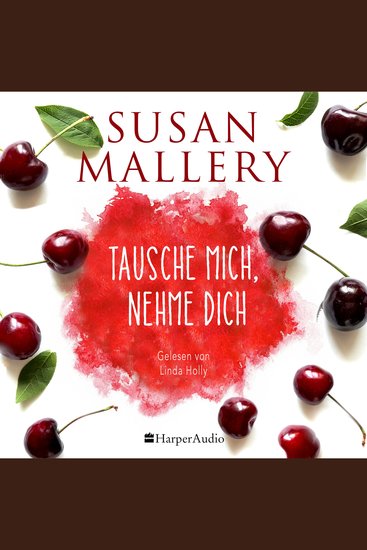 Tausche mich nehme dich (ungekürzt) - cover