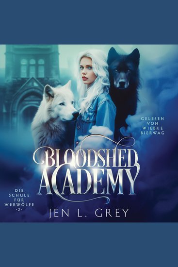 Bloodshed Academy 2 - Die Schule für Werwölfe Hörbuch - cover