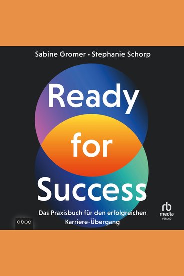 Ready for Success - Das Praxisbuch für den erfolgreichen Karriere-Übergang - cover