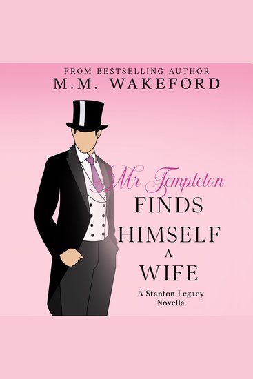 Mr Templeton Finds Himself a Wife - A Steamy Historical Romance Novella - cover