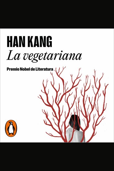 La vegetariana - Premio Nobel de Literatura 2024 - cover