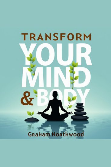 Transform Your Mind and Body: A Holistic Health Journey - Transform your well-being! Access immersive audio lessons tailored for holistic mind and body health - cover