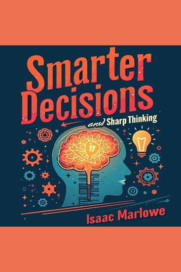 Smarter Decisions and Sharp Thinking: Conquer Logical Fallacies Instantly - Elevate your thinking: Sharpen decisions with powerful audio lessons on logical fallacy! - cover