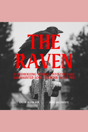 The Raven - A mesmerizing journey into the dark and haunted soul of Edgar Allan Poe - cover