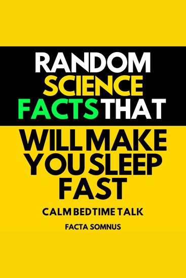Random Science Facts That Will Make You Sleep Fast: Calm Bedtime Talk - cover