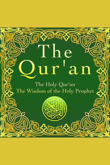 Qur'an - The Holy Qur'an The Wisdom of the Holy Prophet - cover