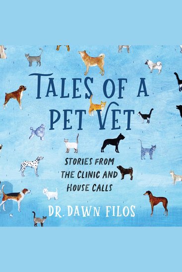 Tales of a Pet Vet - Stories from the Clinic and House Calls - cover
