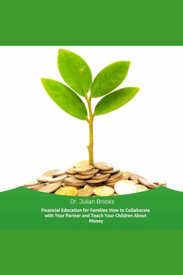 Financial Education for Families: How to Collaborate with Your Partner and Teach Your Children About Money - cover
