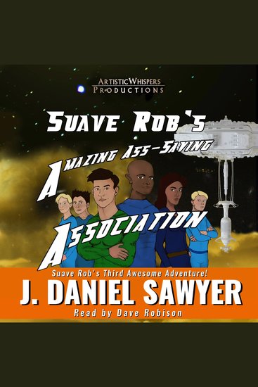 Suave Rob's Amazing Ass-Saving Association - cover