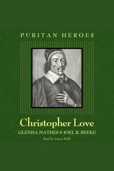 Christopher Love - Puritan Hero - cover