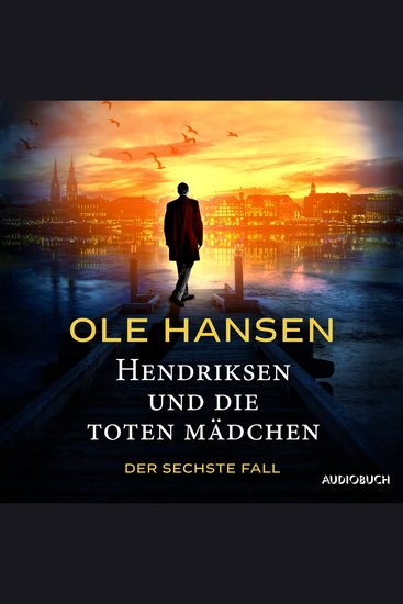 Hendriksen und die toten Mädchen: Der sechste Fall - cover