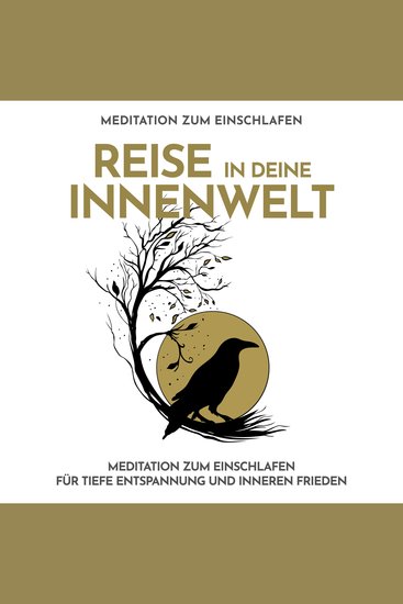 Reise in deine Innenwelt - Meditation zum Einschlafen - Meditation zum Einschlafen für tiefe Entspannung und inneren Frieden - cover