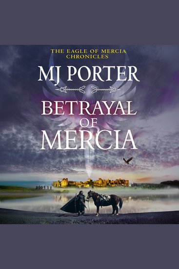 Betrayal of Mercia - An action-packed instalment in M J Porter's historical series for 2025 - cover