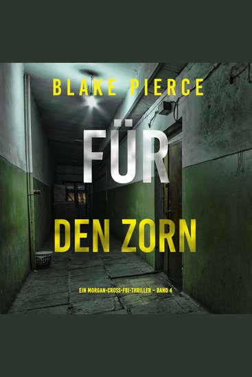 Für den Zorn (Ein Morgan-Cross-FBI-Thriller – Band 4) - Narration par une voix synthétisée - cover
