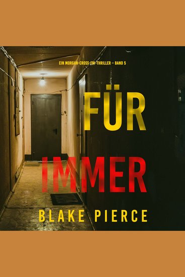 Für Immer (Ein Morgan-Cross-FBI-Thriller – Band 5) - Narration par une voix synthétisée - cover