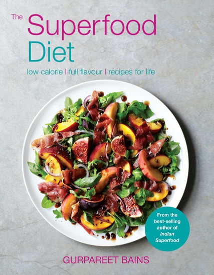 The Superfood Diet - Low calorie - full flavour – recipes for life - cover