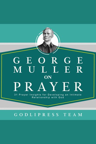 George Muller on Prayer - 31 Prayer Insights for Developing an Intimate Relationship with God - cover
