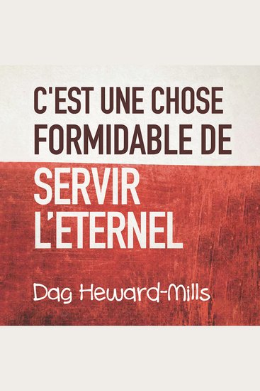C’est Une Chose Formidable De Servir L’eternel - Les raisons pour lesquelles vous devez être un serviteur de Dieu - cover