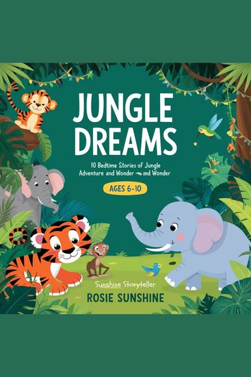 Jungle Dreams - 10 Bedtime Stories of Jungle Adventure and Wonder (Ages 6-10) - cover