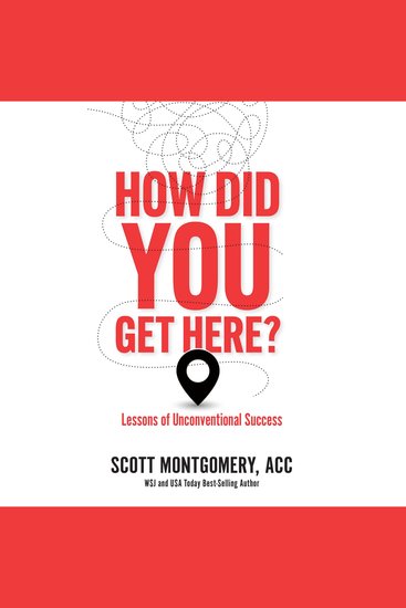 How Did You Get Here - Lessons Of Unconventional Success - cover