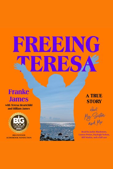 Freeing Teresa - A True Story about My Sister and Me - cover