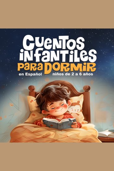 Cuentos infantiles para dormir - en español niños de 2 a 6 años - cover