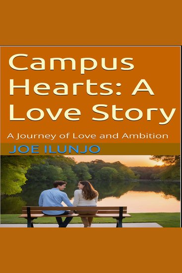 Campus Hearts: A Love Story - A Journey of Love and Ambition - cover