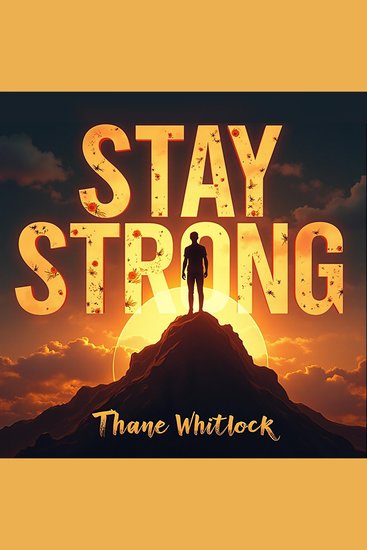 Stay Strong: The Secrets to Perseverance and Success - Elevate Your Journey: Discover audio lessons for unwavering strength and ultimate success - cover