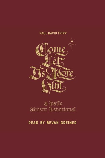 Come Let Us Adore Him - A Daily Advent Devotional - cover