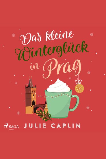 Das kleine Winterglück in Prag - Mit der SPIEGEL-Bestsellerautorin ins verschneite Prag - cover