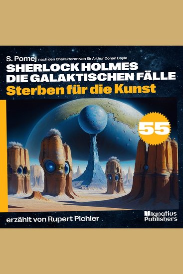 Sterben für die Kunst (Sherlock Holmes - Die galaktischen Fälle Folge 55) - cover