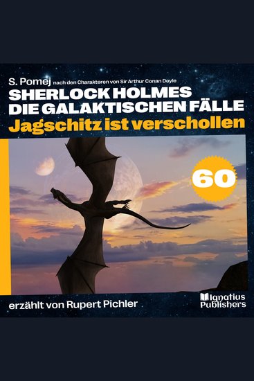 Jagschitz ist verschollen (Sherlock Holmes - Die galaktischen Fälle Folge 60) - cover