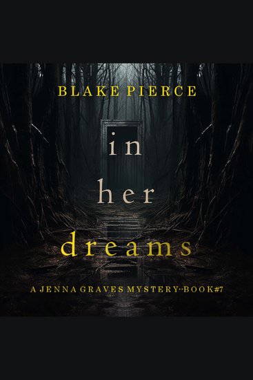 In Her Dreams (A Jenna Graves Suspense Thriller—Book 7) - Digitally narrated using a synthesized voice - cover