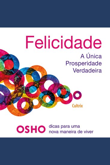 Felicidade - A única prosperidade verdadeira - cover