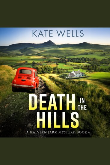 Death in the Hills - Crack the case in a BRAND NEW instalment in Kate Wells' BRILLIANT cozy mystery series for 2025 - cover