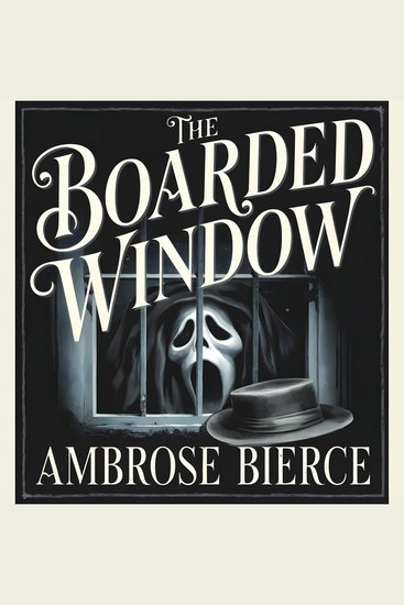 The Boarded Window - cover