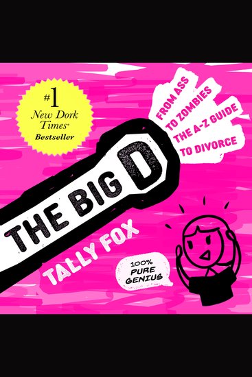 BIG D THE - Ass to Zombies! The A-Z Guide to Divorce - cover