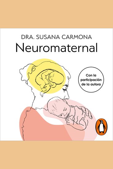 Neuromaternal - ¿Qué le pasa a mi cerebro durante el embarazo y la maternidad? - cover