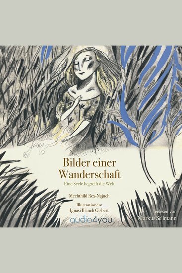 Bilder einer Wanderschaft - Eine Seele begreift die Welt - cover