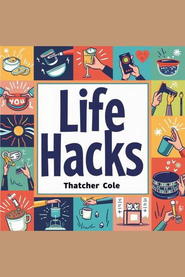 Life Hacks: 9 Essential Tools for Success - Unlock peak performance! Access dynamic audio from 'Life Hacks: 9 Essential Tools for Success' for propelling achievements - cover