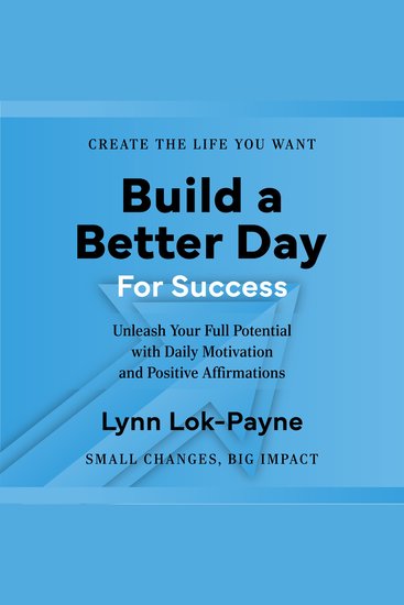 Build A Better Day For Success - Positive Affirmations and Daily Inspiration to Unleash Your Full Potential - cover