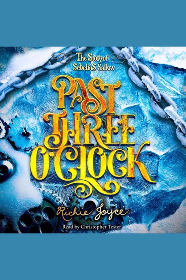 Past Three O'Clock - The Story Of Sebelius Sallow - cover