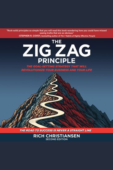 The Zig Zag Principle - The Goal-Setting Strategy That Will Revolutionize Your Business and Your Life - cover