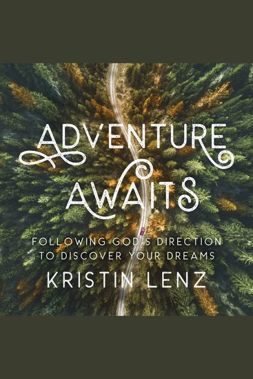 Adventure Awaits - Following God's Direction to Discover Your Dreams - cover
