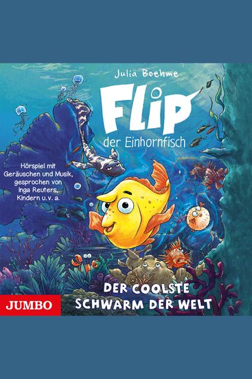 Flip der Einhornfisch Der coolste Schwarm der Welt [Band 1] - cover