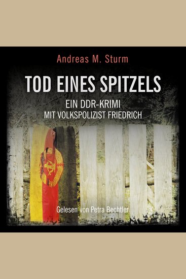 Tod eines Spitzels - Ein DDR-Krimi mit Volkspolizist Friedrich - cover